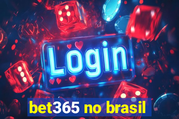 bet365 no brasil